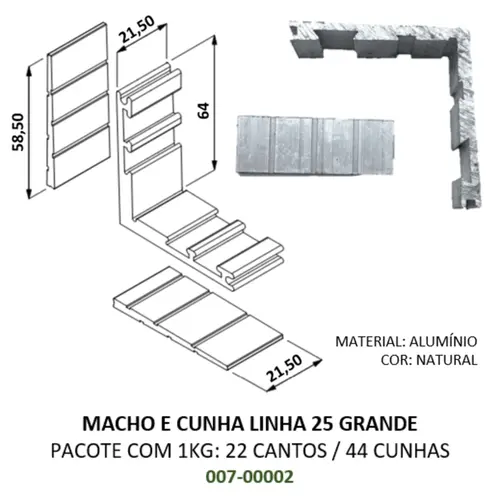 Cantoneira e Cunha para Linha 25 Grande