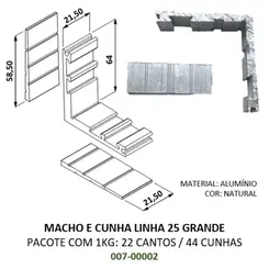 Cantoneira e Cunha para Linha 25 Grande